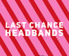 Last Chance Headbands 