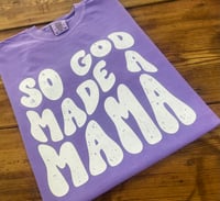 So God Made A Mama T-Shirt