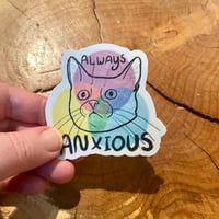 Image 4 of Always Anxious Sticker