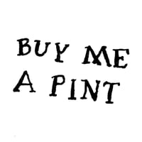 Image 1 of buy me a pint