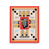 Ice In My OJ Poster