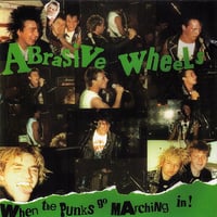 Image 1 of Abrasive Wheels - When The Punks Go Marching In! (12' LP)