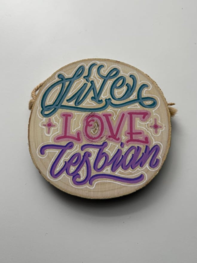 Image of Live Love Lesbian- circular wooden plaque