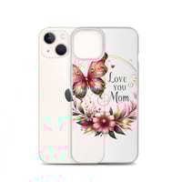 Image 23 of Clear Case for iPhone® ( Love You Mom )