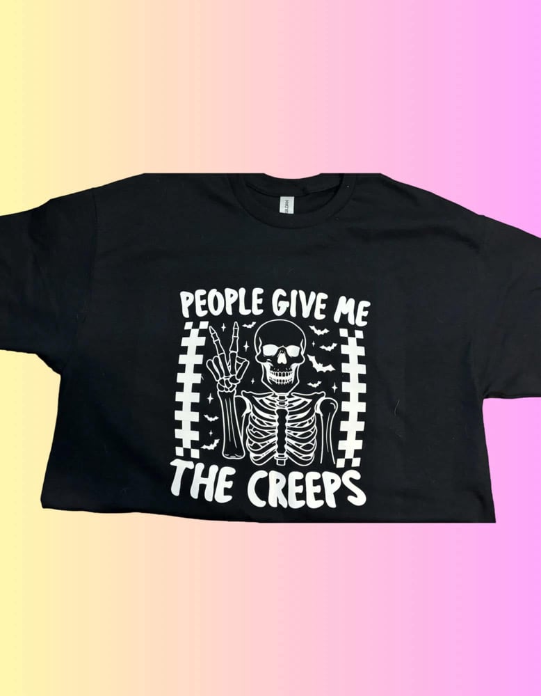 Image of People Give Me The Creeps Apparel