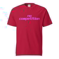 Image 3 of no competition heavyweight t-shirt
