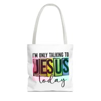 Image 4 of I'm only talking to Jesus today Double Sided- Tote Bag
