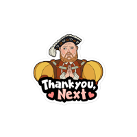 Henry VIII Thankyou Next Funny Divorce Waterproof Vinyl Sticker Decal