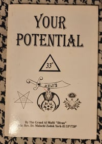 Super rare! Your Potential by Dr. Malachi Z. York 33⁰/720⁰