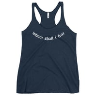 Image 4 of Whom Shall I Fear Women's Racerback Tank