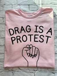 Image 3 of Drag Is A Protest 