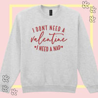 Image 2 of I Don't Need a Valentines I Need A Nap