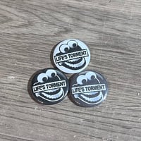Image 5 of Life’s Torment 1.25” Button