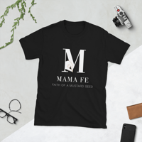 Image 2 of MamaFe "Faith of a Mustard Seed" Short-Sleeve Unisex T-Shirt