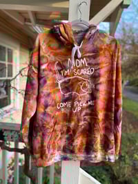 Image 1 of XL Mom I’m Scared Come Pick Me Up Tie Dye Hoodie