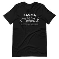 Image 1 of Karma is a Cartwheel - Unisex T-Shirt