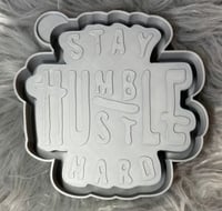 Image 1 of Stay Humble hustle hard 
