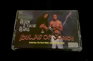 Image of Souljas Of Sorrow “Buck 2 The Bang”