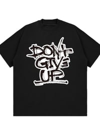Image 1 of Don't give up graphic T-Shirt