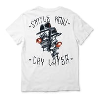 Smile Now Cry Later T Shirt