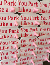 Image 1 of You Park Like a Dick Magnet 5 Pack