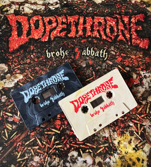 Image of DOPETHRONE ‘BROKE SABBATH’ Limited edition cassette