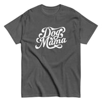 Image 10 of Unisex classic tee, Dog Mama T-Shirt | Cute Dog Lover Graphic Tee