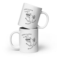 Image 2 of everything hurts White glossy mug 