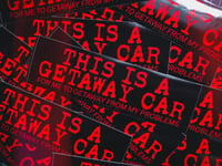 GETAWAY CAR Bumper Sticker