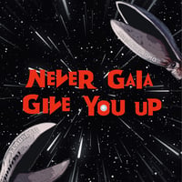 Image 3 of Never Gaia Give You Up