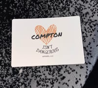 COMPTON ISN’T DANGEROUS- MAGNET