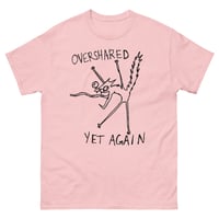 Image 12 of overshared Unisex classic tee