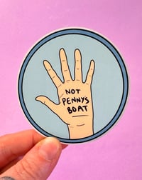 Image 1 of Not Penny’s Boat Sticker