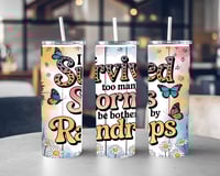 Image 1 of I Survived too many Storms to be bothered by raindrops Tumbler