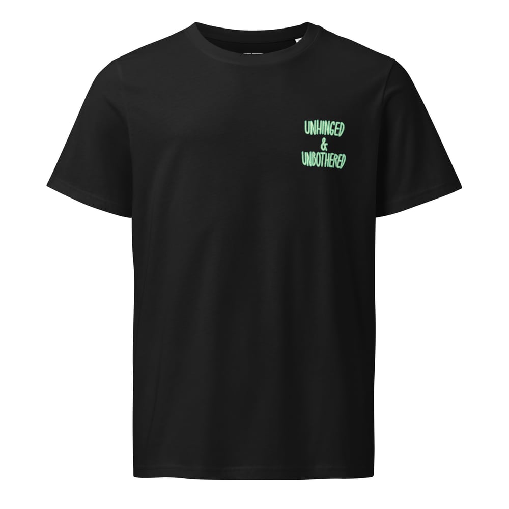 Image of UNHINGED & UNBOTHERED ALT Edition Organic Tee