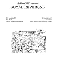 Leg Market - “Royal Reversal” Live C90 (NOS-042)
