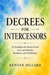 Decrees for Intercessors (PRE-ORDER)