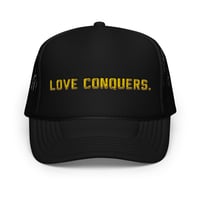 Image 2 of LOVE CONQUERS Foam trucker hat