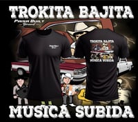 Troca bajita, musica subida