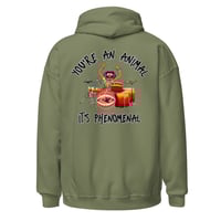 Image 13 of You're an Animal It's Phenomenal - Unisex Hoodie
