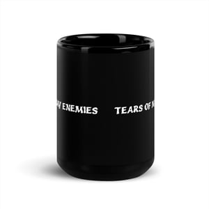 Image of Tears Of My Enemies Coffee Mug