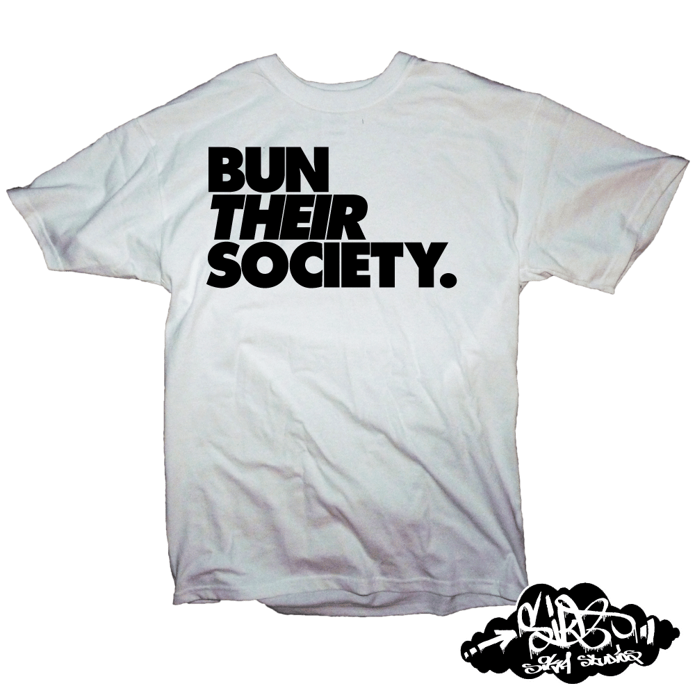 BUN THEIR SOCIETY 