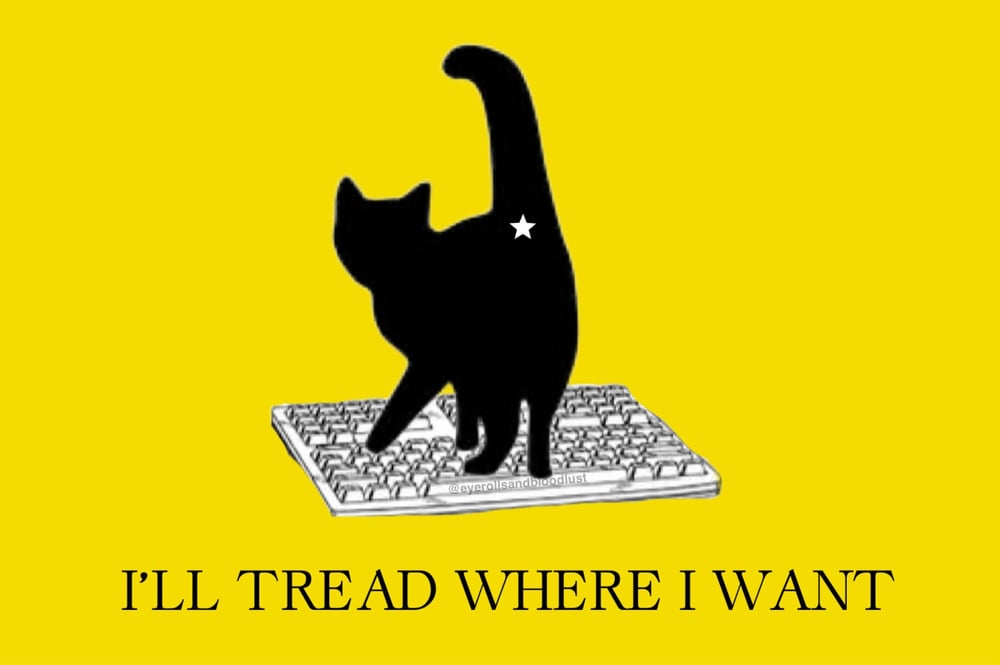 Image of I’ll Tread Where I Want Sticker 