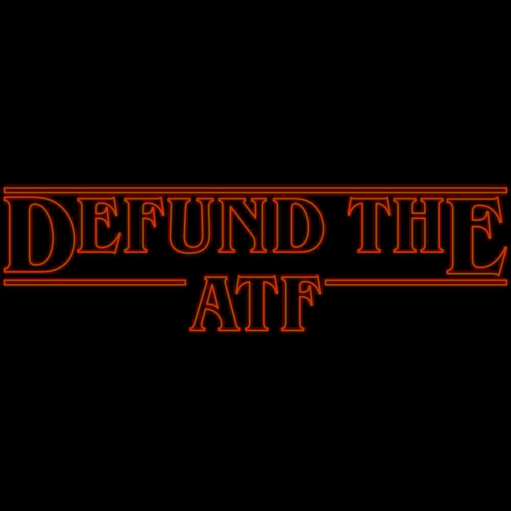 Defund The ATF