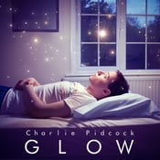 Image of Glow EP by Charlie Pidcock 