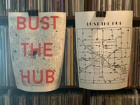 Bust the Hub Posters