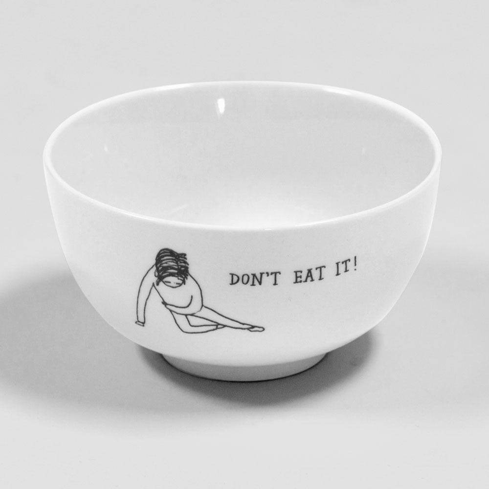 Image of Don't Eat It! Bowl