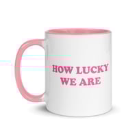 Image 3 of How Lucky We Are - Mug with Color Inside