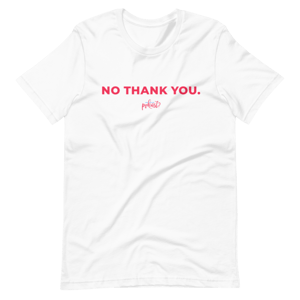 Unisex No Thank You T-shirt