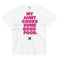 Image 1 of MY AUNT COOKS (White) Tee